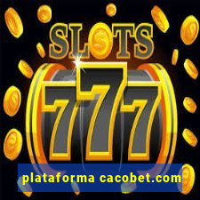 plataforma cacobet.com